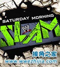 <b>wwe2013年3月10日_SLAM赛事</b>
